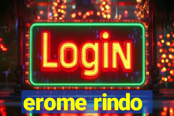 erome rindo